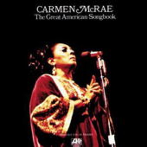 Carmen McRae – The Great American Songbook
