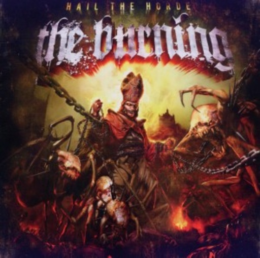 The Burning – Hail The Horde