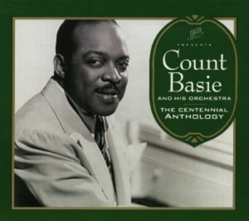 Count Basie And His Orchestra – The Centennial Anthology