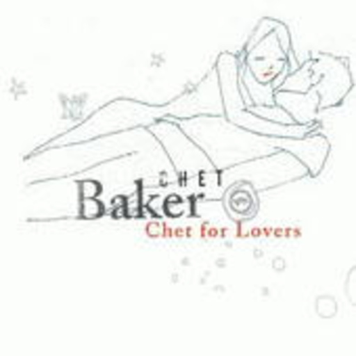 Chet Baker – Chet For Lovers