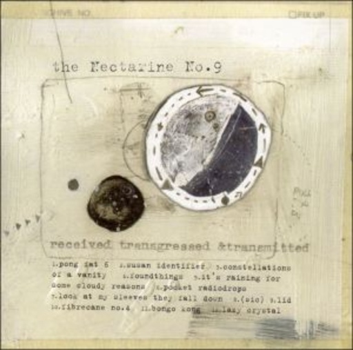 The Nectarine No. 9 – Received, Transgressed And Transmitted