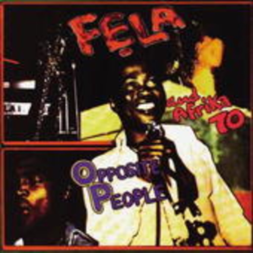 Fela Kuti – Opposite People/Sorrow Tears And Blood