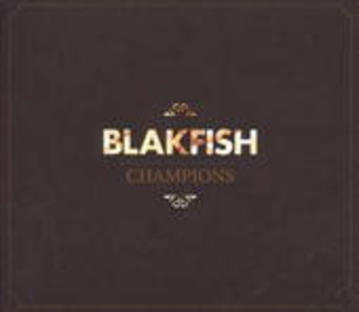 Blakfish – Champions