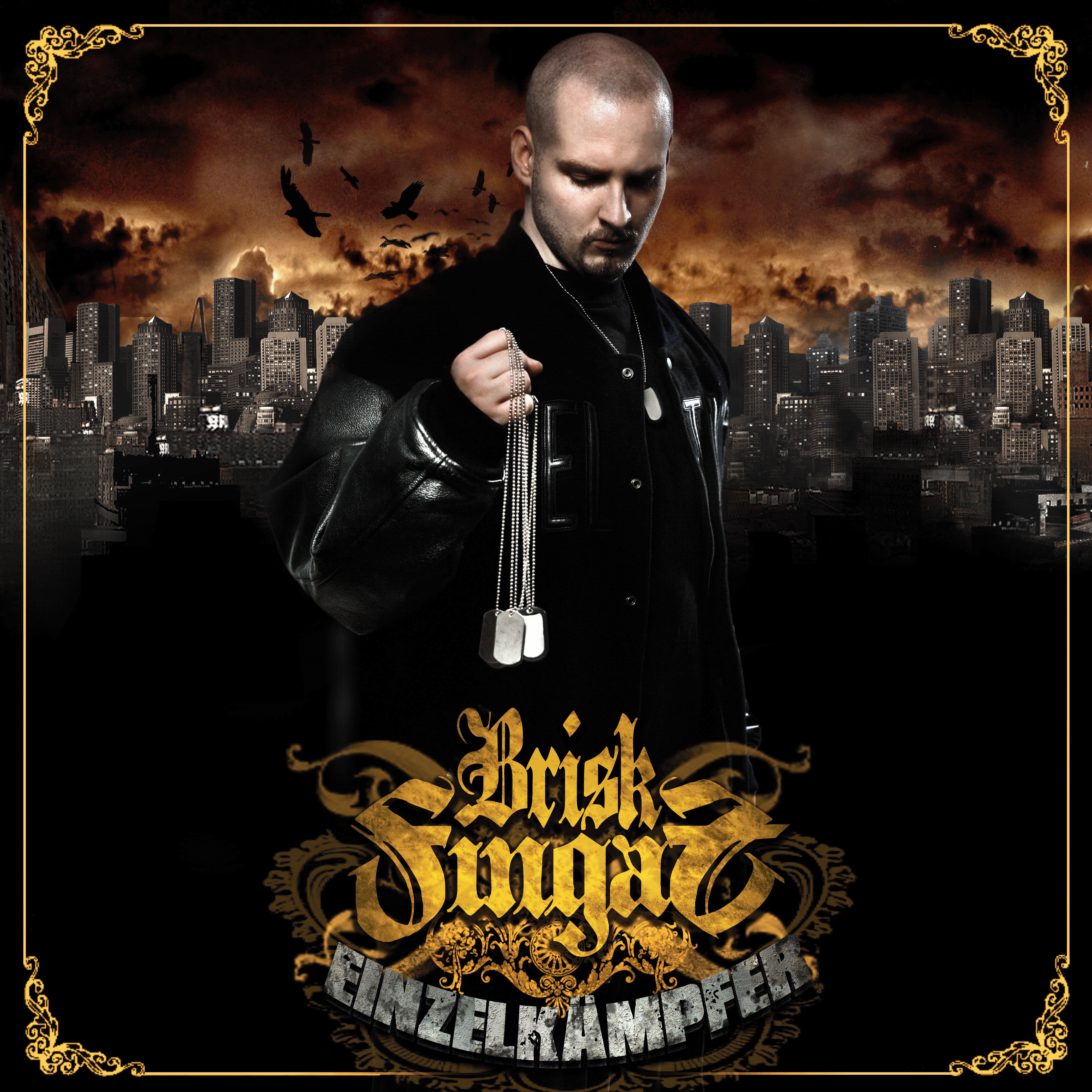 Brisk Fingaz – Einzelkämpfer