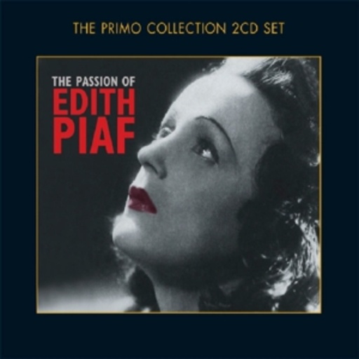 Edith Piaf – The Passion Of Edith Piaf