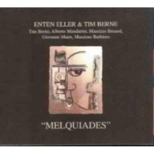 Enten Eller & Tim Berne – Melquiades