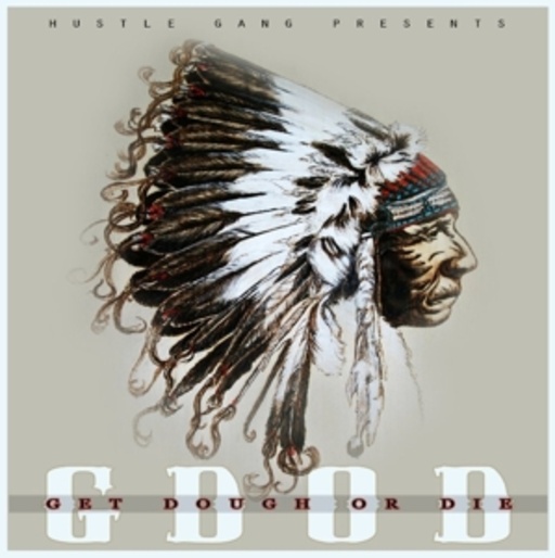 T.I. Presents Hustle Gang – G.D.O.D (Get Dough Or Die)