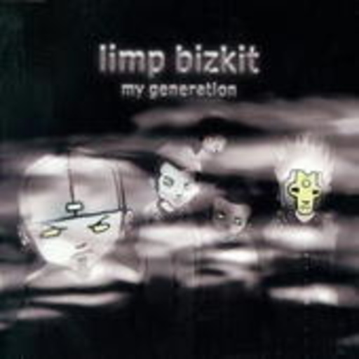 Limp Bizkit – My Generation