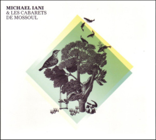 Michael Iani & Les Cabarets De Mossoul – Michael Iani