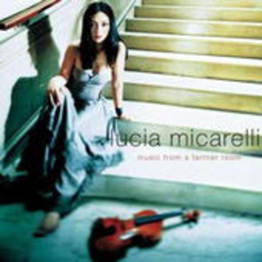 Lucia Micarelli – Music From A Farther Room