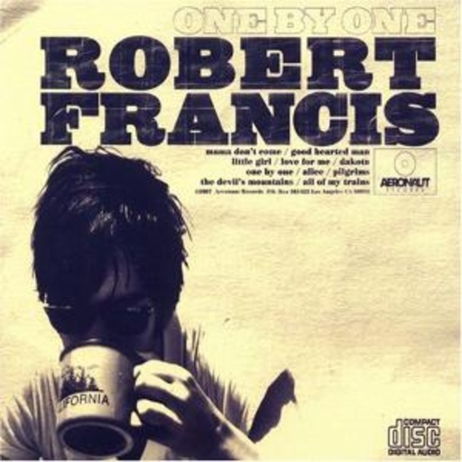 Robert Francis – One By One