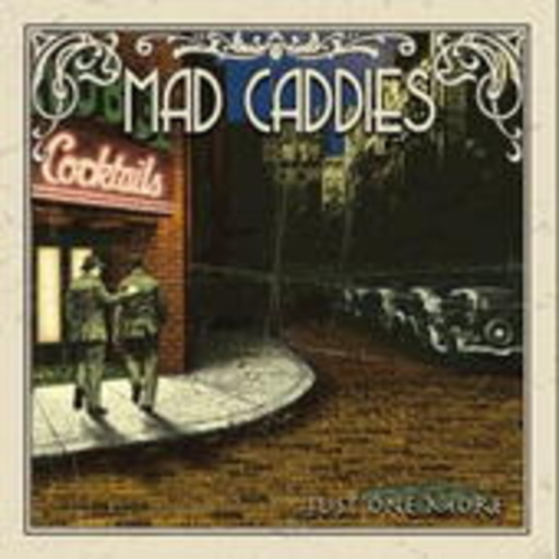 Mad Caddies – Just One More