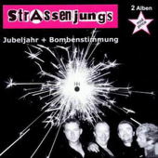 Strassenjungs – Bombenstimmung & Jubeljahr