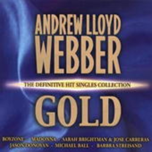 Andrew Lloyd Webber – Gold - The Definitive Hit Singles Collection