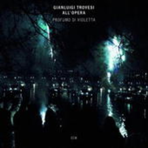 Gianluigi Troversi – Profumo Di Violetta - Troversi All'Opera