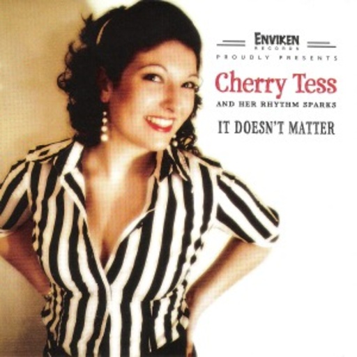 Cherry Tess & Her Rhythm Sparks – It Doesn't Matter