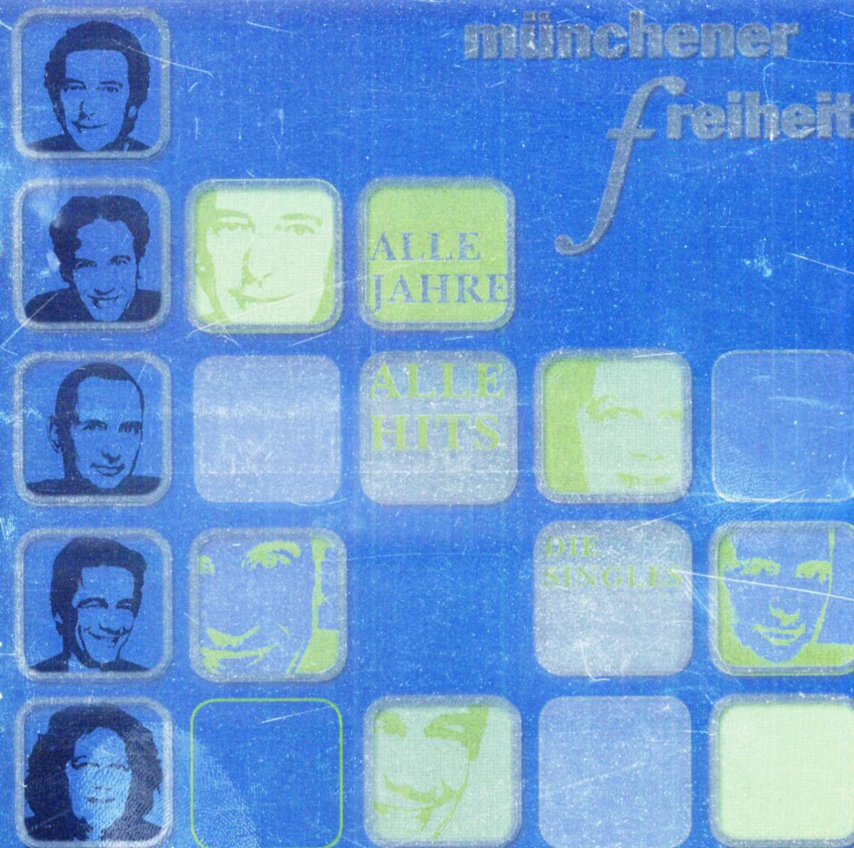 Münchener Freiheit – Alle Jahre alle Hits - Die Singles