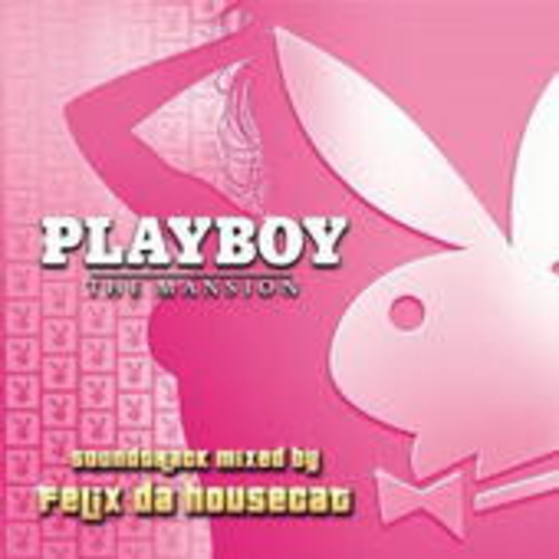 Diverse – Playboy - The Mansion Soundtrack - Mixed By Felix Da Housecat