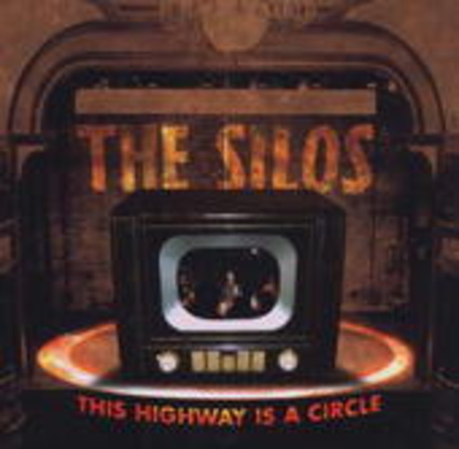 The Silos – This Highway Is A Circle