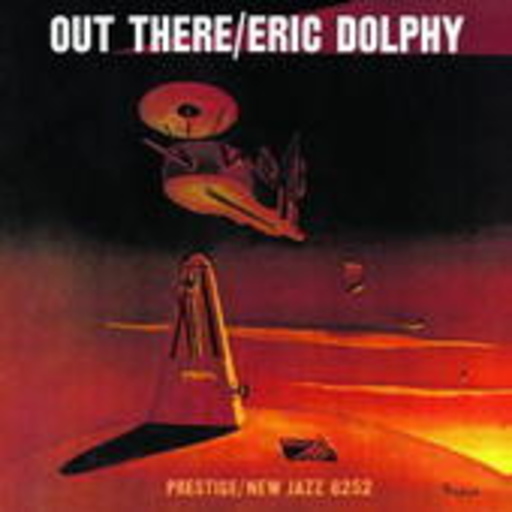 Eric Dolphy – Out There (Rudy Van Gelder Remasters)