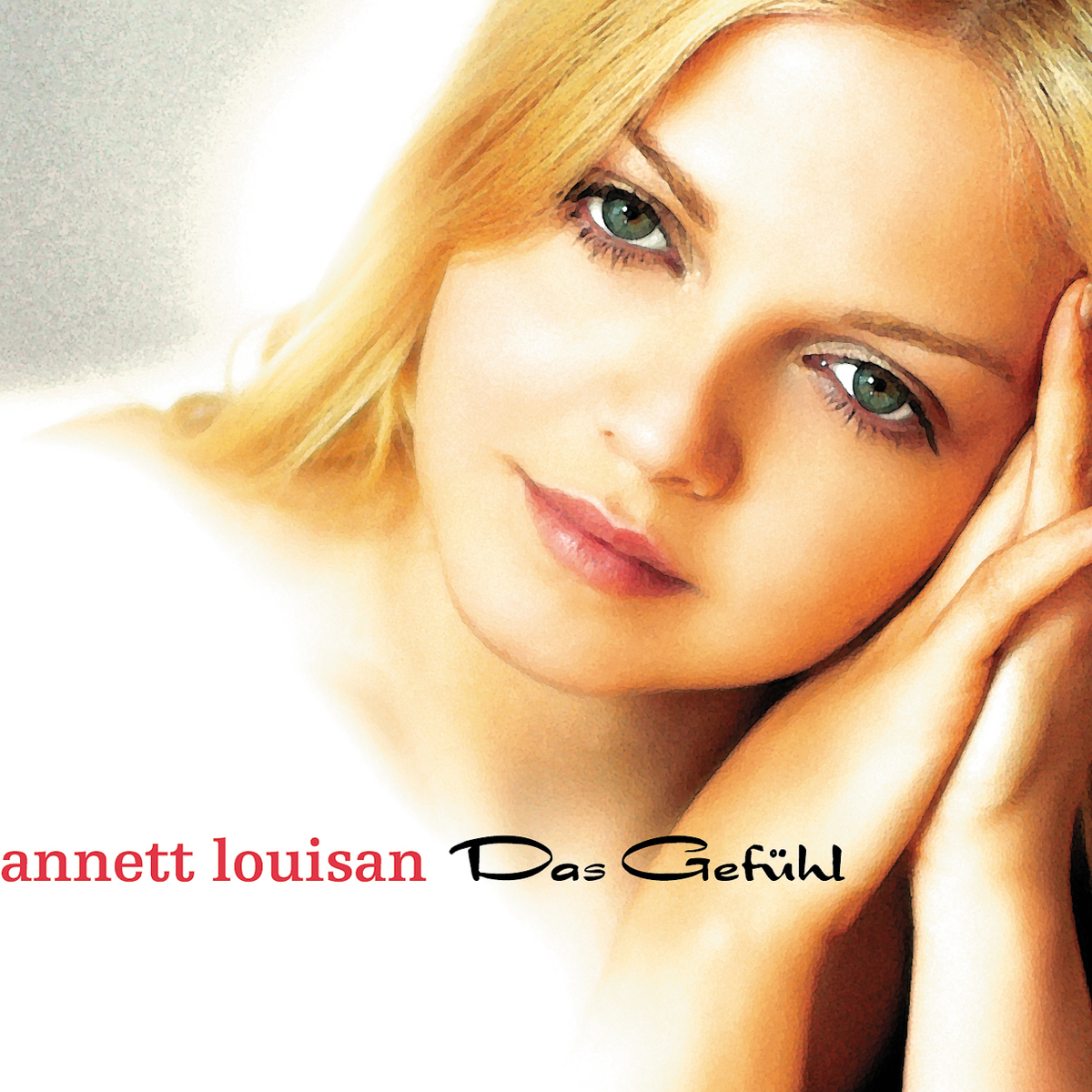 Annett Louisan – Das Gefühl