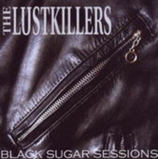 The Lustkillers – Black Sugar Sessions