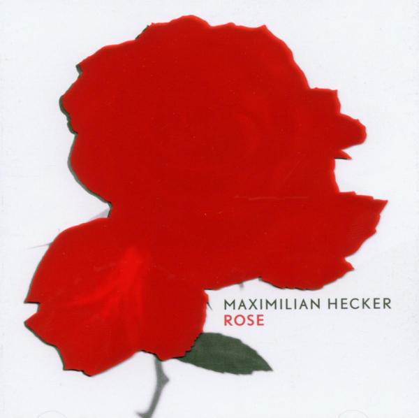 Maximillian Hecker – Rose