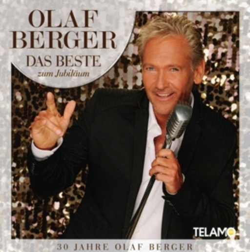 Olaf Berger – Das Beste zum Jubiläum - 30 Jahre Olaf Berger