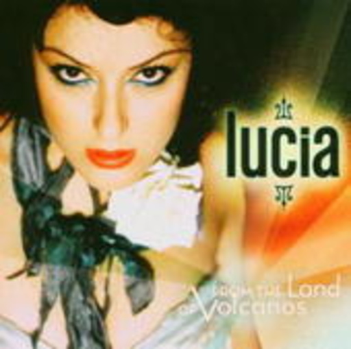 Lucia – From The Land Of Volcanos
