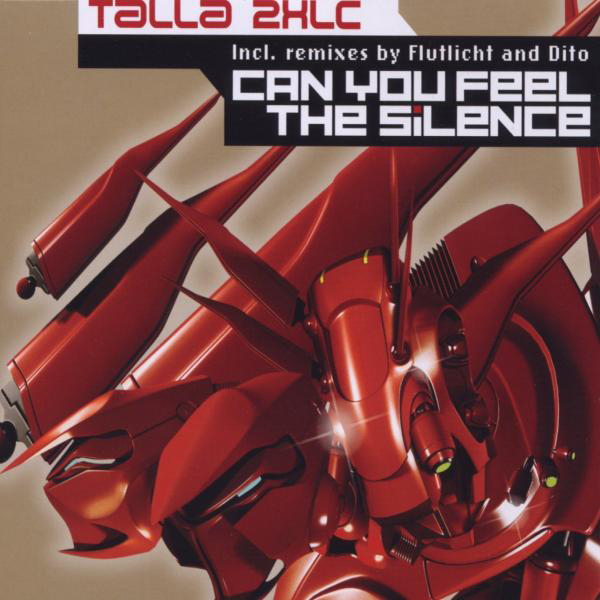 Talla 2XLC – Can You Feel The Silence