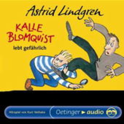 Astrid Lindgren – Kalle Blomquist lebt gefährlich