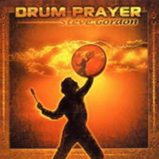 Steve Gordon – Drum Prayer