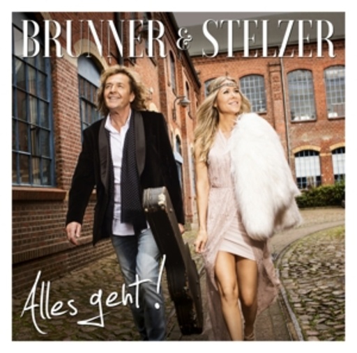 Brunner & Stelzer – Alles geht!