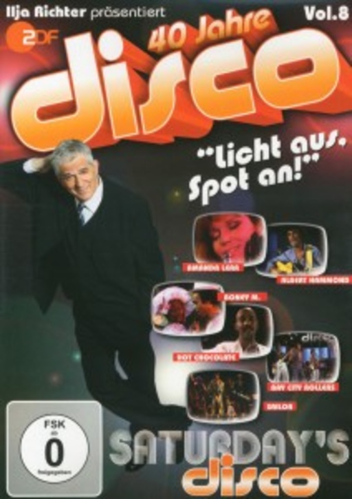 Diverse – 40 Jahre disco: Saturday's disco - Ilja Richter präsentiert