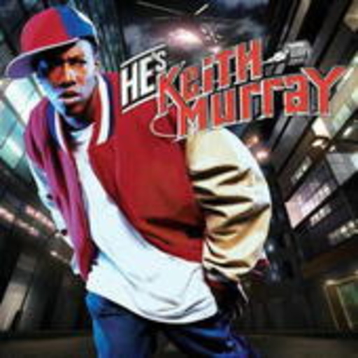 Keith Murray – He's Keith Murray