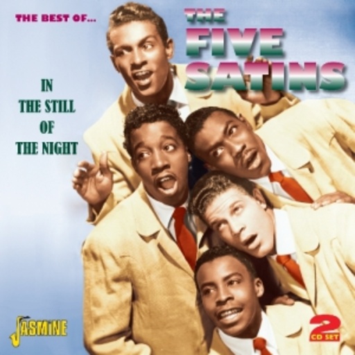 The Five Satins – The Best Of... - In The Still Of The Night