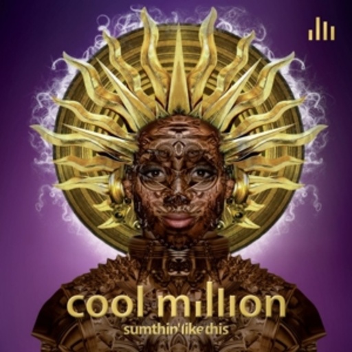 Cool Million – Sumthin' Like This