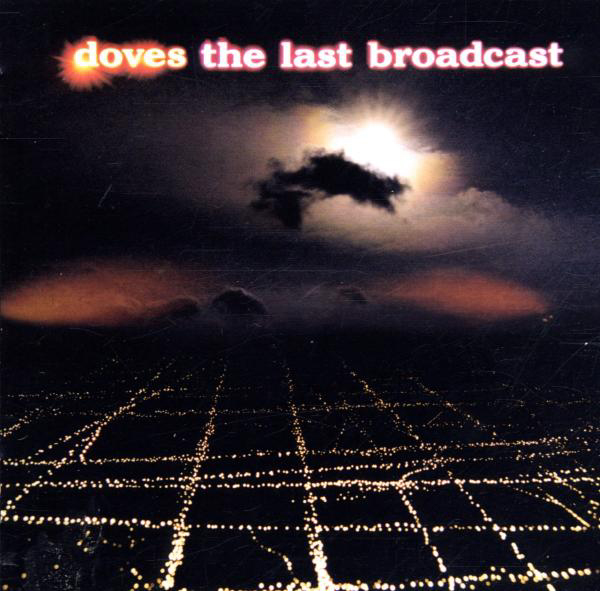 Doves – The Last Broadcast