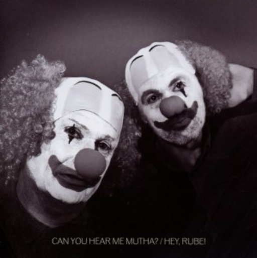 Hey, Rube! – Can You Hear Me Mutha?