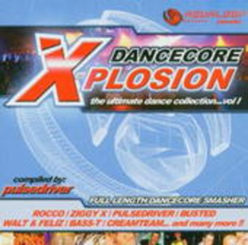 Dancecore X-Plosion Vol. 1