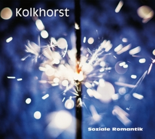 Kolkhorst – Soziale Romantik