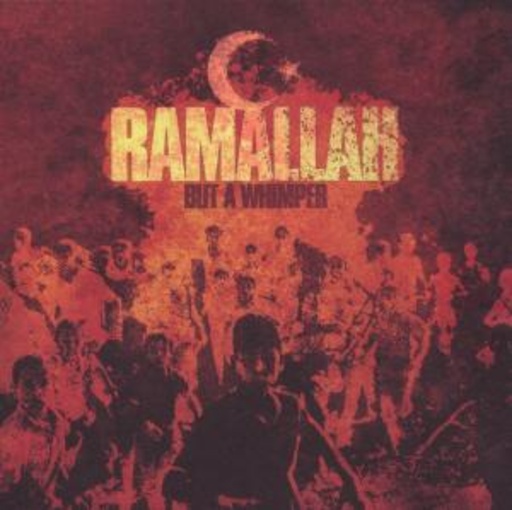 Ramallah – But A Whimper