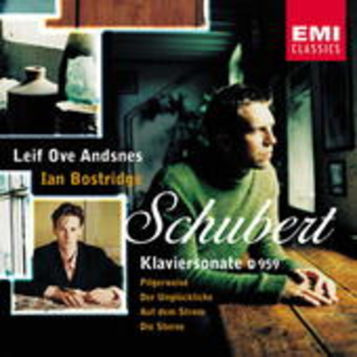 Ian Bostridge/Leif Ove Andsnes – Klaviersonate in A-Dur, D 959/Lieder