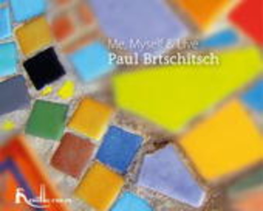 Paul Brtschitsch – Me, Myself & Live