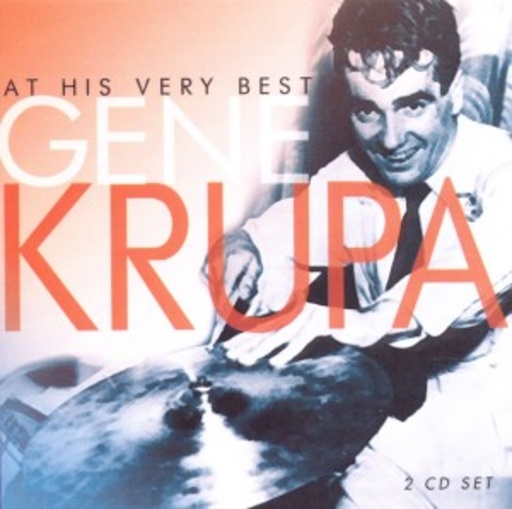 Gene Krupa – At His Very Best