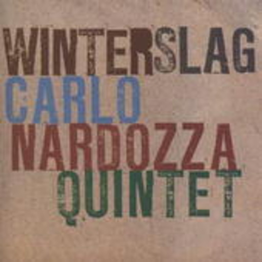 Carlo Nardozza Quintet – Winterslag