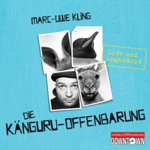Marc-Uwe Kling – Die Känguru-Offenbarung (Live und ungekürzt)