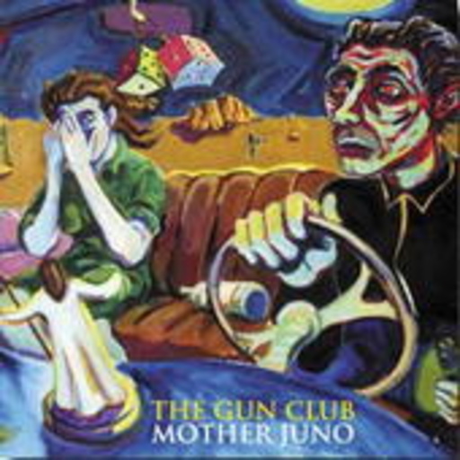 Gun Club – Mother Juno