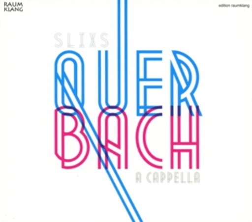 SLIXS – Quer Bach