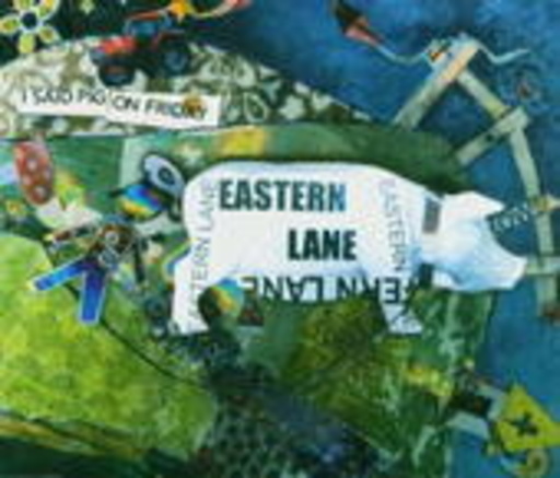 Eastern Lane – I Said Pig On Friday